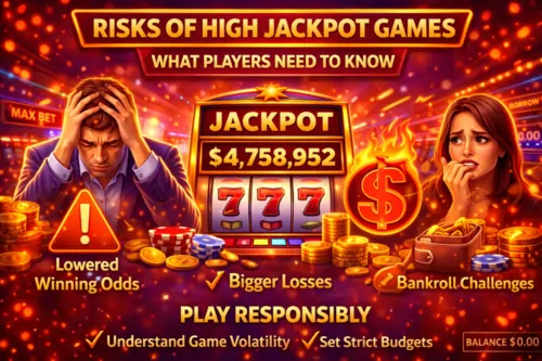 Risks of High Jackpot Games
